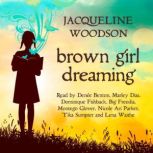 Brown Girl Dreaming, Jacqueline Woodson