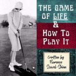 The Game of Life And How To Play It, Florence Scovel Shinn