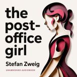 The PostOffice Girl, Stefan Zweig