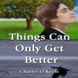 Things Can Only Get Better, Charles OKeefe