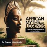 African Myths and Legends, Odessa Nightshade
