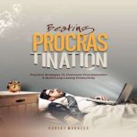 Beating Procrastination, Robert Morales