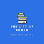 The City of Books, Bella Yakovlevna