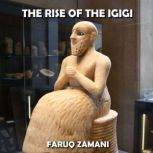 The Rise of the Igigi, Faruq Zamani