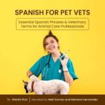 Spanish for Pet Vets, Alessio Ruiz