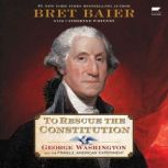 To Rescue the Constitution, Bret Baier