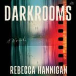 Darkrooms, Rebecca Hannigan