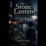 The Stone Lantern, Okamoto Kido