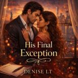 His Final Exception, DENISE LT