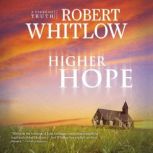 Higher Hope, Robert Whitlow