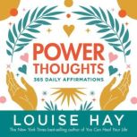 Power Thoughts, Louise Hay