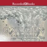 Oxygen, Carol Cassella