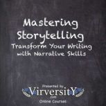 Mastering Storytelling, Virversity Online Courses