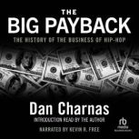 The Big Payback, Dan Charnas