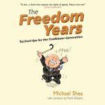 The Freedom Years, Michael Shea