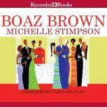 Boaz Brown, Michelle Stimpson