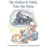 Mr. Putter  Tabby Take the Train, Cynthia Rylant