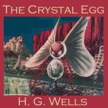 The Crystal Egg, H. G. Wells