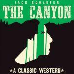 The Canyon, Jack Warner Schaefer