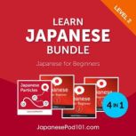 Learn Japanese Bundle  Japanese for ..., Innovative Language Learning, LLC
