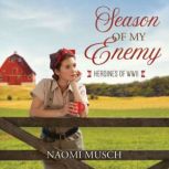 Season of My Enemy, Naomi Musch