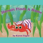 Hermit Finds A Home, Karen Cogan