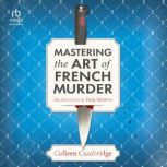 Mastering the Art of French Murder, Colleen Cambridge