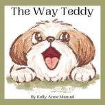 The Way Teddy, Kelly Anne Manuel