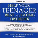Help Your Teenager Beat an Eating Disorder, Second Edition, PhD Le Grange
