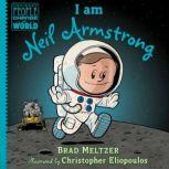 I am Neil Armstrong, Brad Meltzer