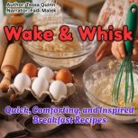 Wake  Whisk, Tessa Quinn