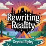 Rewriting Reality, Crystal  Ripley