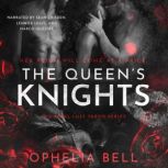 The Queens Knights, Ophelia Bell