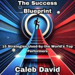 The Success Blueprint, Caleb David