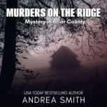 Murders on the Ridge Mystery in Bria..., Andrea Smith