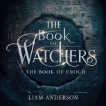 The Book Of Watchers  The Book Of En..., Liam Anderson