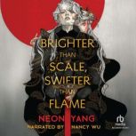 Brighter than Scale, Swifter than Fla..., Neon Yang