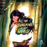 All the Sunshine in the World, Caroline Brooks DuBois