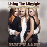 Living the Lifestyle, Scott Lynn