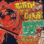 Birth of a Culture, Grandmaster Flash