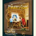 The Pirate's Coin: A Sixty-Eight Rooms Adventure, Marianne Malone