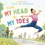 From My Head to My Toes, Aly Raisman