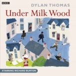 Under Milk Wood, Dylan Thomas