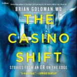 The Casino Shift, Brian Goldman