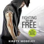 Fighting to Be Free, Kirsty Moseley