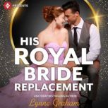 His Royal Bride Replacement, Lynne Graham
