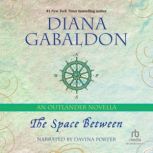 The Space Between, Diana Gabaldon