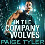 In The Company of Wolves, Paige Tyler