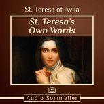 St. Teresa's Own Words, St. Teresa of Avila