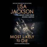 Most Likely to Die, Lisa Jackson